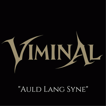 Viminal : Auld Lang Syne